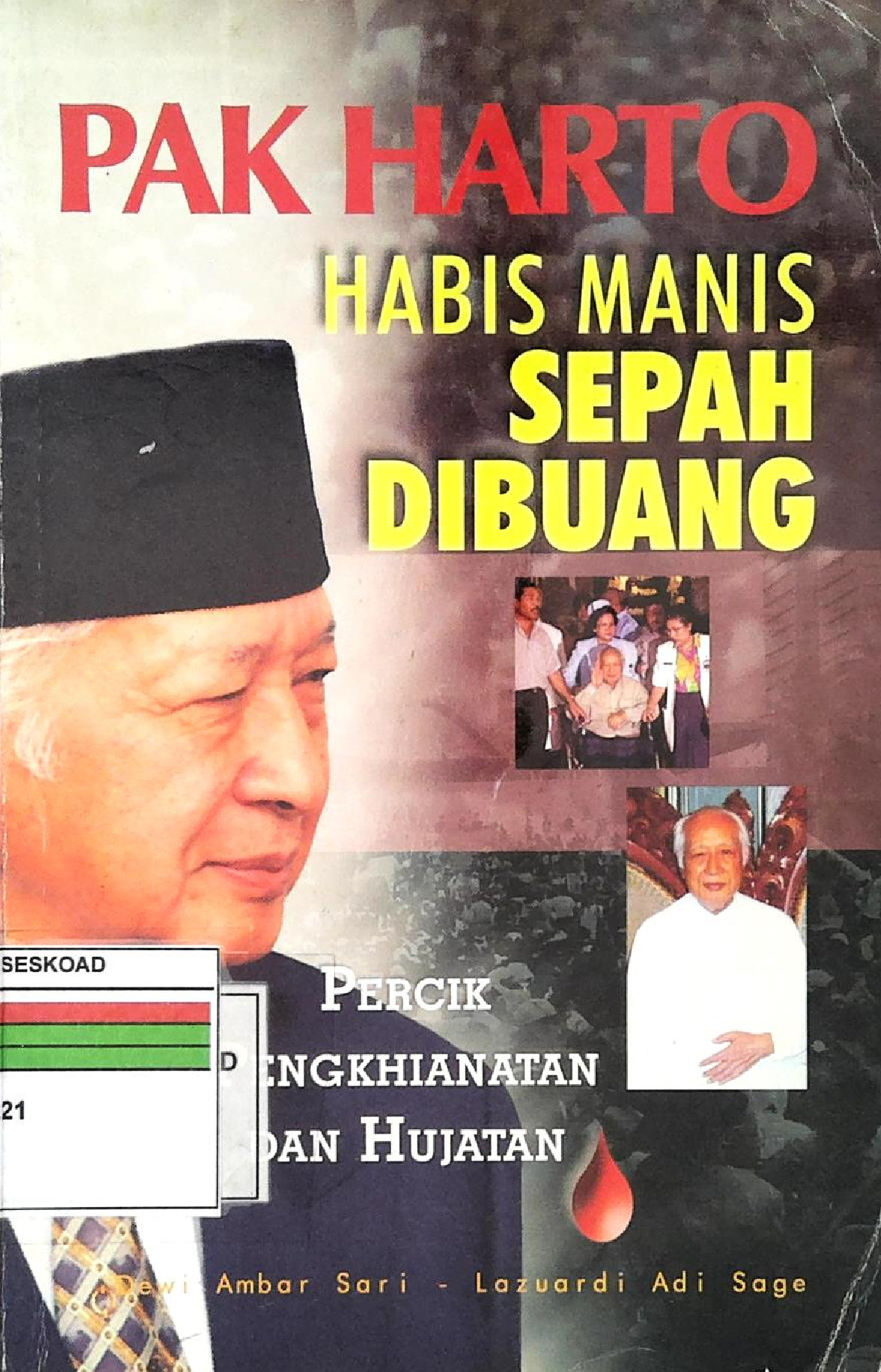PAK HARTO HABIS MANIS SEPAH DIBUANG